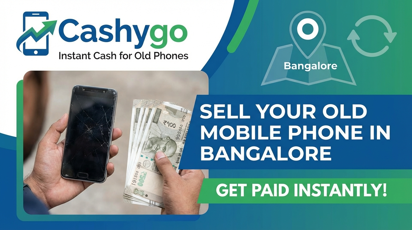 Sell Old Phones For Cash | Sell Your Old Mobile Phone in Bangalore